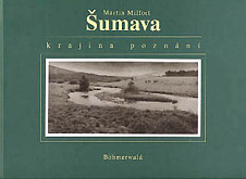 Zobrazení Šumava - krajina poznání